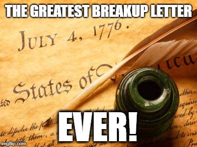 Deceleration of Independence (Break Up Letter)